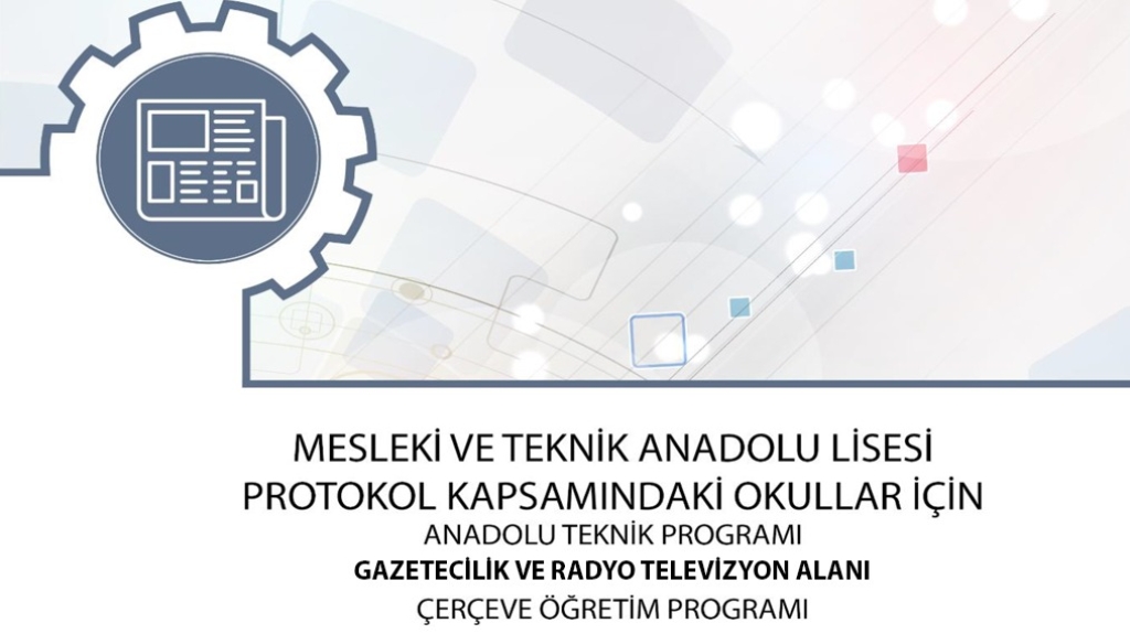 DEMİRÖREN MEDYA VE TEKNOLOJİ MESLEKİ VE TEKNİK ANADOLU LİSESİ ÇERÇEVE ÖĞRETİM PROGRAMI